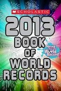 Cover: Scholastic Book of World Records 2013 - Scholastic US