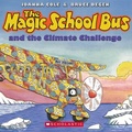Cover: The Magic School Bus and the Climate Challenge - Scholastic US