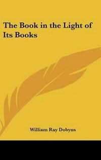 Abbildung von: The Book in the Light of Its Books - Kessinger Publishing