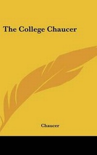 Abbildung von: The College Chaucer - Kessinger Publishing