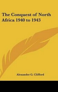 Abbildung von: The Conquest of North Africa 1940 to 1943 - Kessinger Publishing