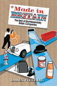 Enlarge image Cover: Made in Britain: a Look at Quintessentially British Companies - Summersdale Publishers