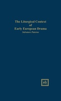 Cover: The Liturgical Context of Early European Drama - Scripta Humanistica