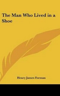Enlarge image Cover: The Man Who Lived in a Shoe - Kessinger Publishing