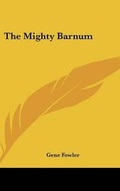 Cover: The Mighty Barnum - Kessinger Publishing