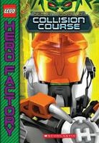 Enlarge image Cover: Lego Hero Factory: Secret Mission #3 Collision Course - Scholastic US