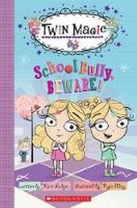Enlarge image Cover: Twin Magic: #2 School Bully Beware! - Scholastic US