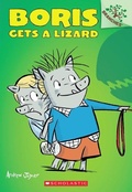 Cover: Boris Gets a Lizard: A Branches Book (Boris #2) - Scholastic Paperbacks