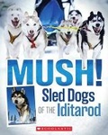 Cover: Mush! - Scholastic US