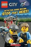 Cover: LEGO City: Detective Chase McCain: Stop That Heist! Level 2 Reader - Scholastic US