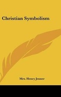 Cover: Christian Symbolism - Kessinger Publishing