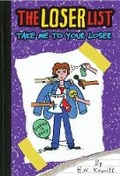 Cover: Loser List: #4 Take Me to Your Loser - Scholastic US