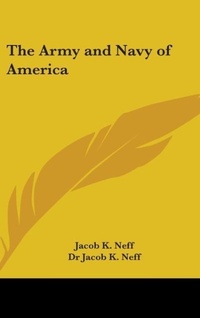 Abbildung von: The Army And Navy Of America - Kessinger Publishing Co