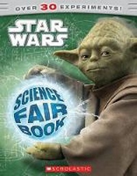 Enlarge image Cover: Science Fair Book (Star Wars) - Scholastic US