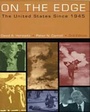 Cover: On the Edge : The United States Since 1945 (with InfoTrac (R)) - Wadsworth Publishing Co Inc