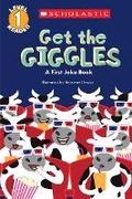 Cover: Get the Giggles: A First Joke Book (Scholastic Reader, Level 1) - Scholastic US