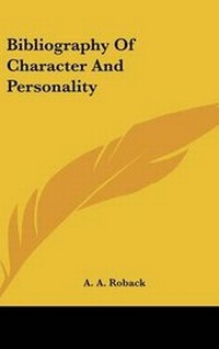 Enlarge image Cover: Bibliography Of Character And Personality - Kessinger Publishing