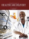 Cover: Introduction to Healthcare Delivery - Kendall/Hunt Publishing Co ,U.S.