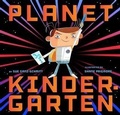 Cover: Planet Kindergarten - Chronicle Books LLC