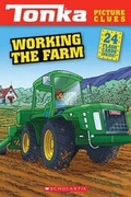 Cover: Tonka Picture Clues: Working the Farm - Scholastic