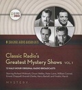 Cover: Classic Radio's Greatest Mystery Shows, Vol. 1 - BLACK EYE ENTERTAINMENT