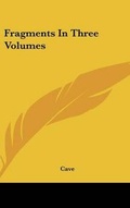 Cover: Fragments in Three Volumes - Kessinger Publishing