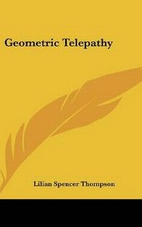 Abbildung von: Geometric Telepathy - Kessinger Publishing