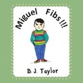 Cover: Miguel Fibs! - Trafford Publishing