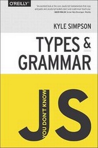 Enlarge image Cover: You Don't Know JS: Types & Grammar - O'Reilly