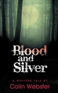Cover: Blood and Silver - White Feather Press, LLC