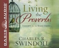 Enlarge image Cover: Living the Proverbs (Library Edition) - Oasis Audio