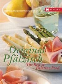 Abbildung von: Original Pfälzisch - The Best of Palatine Food - Hädecke Verlag