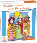 Cover: Dreik&ouml;nigsfest und Sternsingen den Kindern erkl&auml;rt - Butzon & Bercker