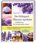 Cover: Die Hildegard-Pflanzen-Apotheke - St. Benno