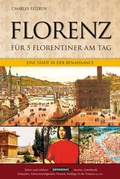 Cover: Florenz f&uuml;r 5 Florentiner am Tag - Hanser