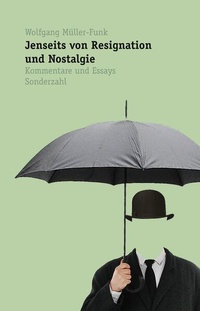 Enlarge image Cover: Jenseits von Resignation und Nostalgie - Sonderzahl