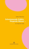 Cover: Schwimmende St&auml;dte, fliegende H&auml;user - Sonderzahl