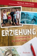 Cover: Erziehung - Ein Abenteuer f&uuml;r die ganze Familie - Francke-Buch
