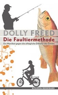 Cover: Die Faultiermethode - Kein & Aber
