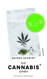 Abbildung von: Die Cannabis GmbH - Kein & Aber