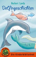 Cover: Delfingeschichten - Obelisk Verlag ein Imprint der Verlagsanstalt Tyrolia Gesellschaft m. b. H.