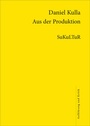 Cover: Aus der Produktion - SuKuLTuR