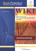 Cover: BankPraktiker WIKI: Was Kunden heute von ihrer Bank erwarten - FCH AG
