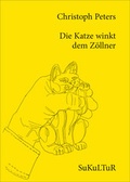 Cover: Die Katze winkt dem Z&ouml;llner - SuKuLTuR