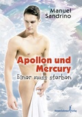 Cover: Apollon und Mercury - Einer muss sterben - Himmelst&uuml;rmer
