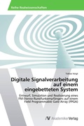 Cover: Digitale Signalverarbeitung auf einem eingebetteten System - AV Akademikerverlag