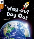 Cover: Oxford Reading Tree inFact: Level 8: Way-out Day Out - Oxford University Press