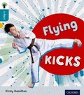Cover: Oxford Reading Tree inFact: Level 9: Flying Kicks - Oxford University Press