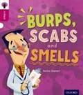 Cover: Oxford Reading Tree inFact: Level 10: Burps, Scabs and Smells - Oxford University Press