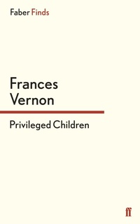 Enlarge image Cover: Privileged Children - Faber & Faber